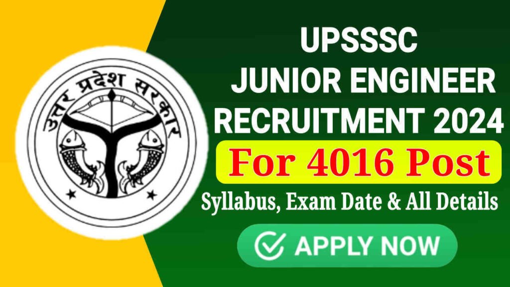 UPSSSC Junior Engineer Recruitment 2024, Apply Online for 4016 JE Civil Vacancies & Check All Details