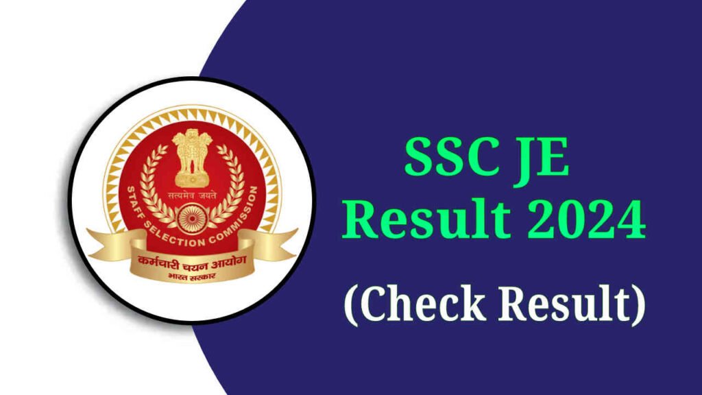 SSC JE Result 2024, Download SSC Junior Engineer Paper 1 Result & Merit List @ssc.gov.in
