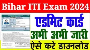 Bihar ITI Admit Card 2024 (Released), Download ITICAT Entrance Exam Hall Ticket