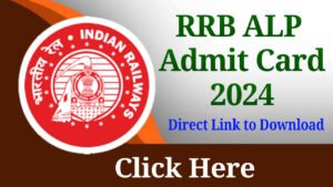 RRB ALP Admit Card 2024, Railway Assistant Loco Pilot Exam Date Out, Download Admit Card