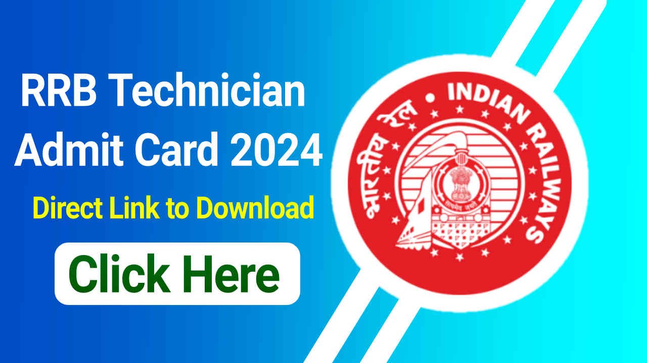 RRB Technician Admit Card 2024, Check Exam Date, Pattern and Download Hall Ticket