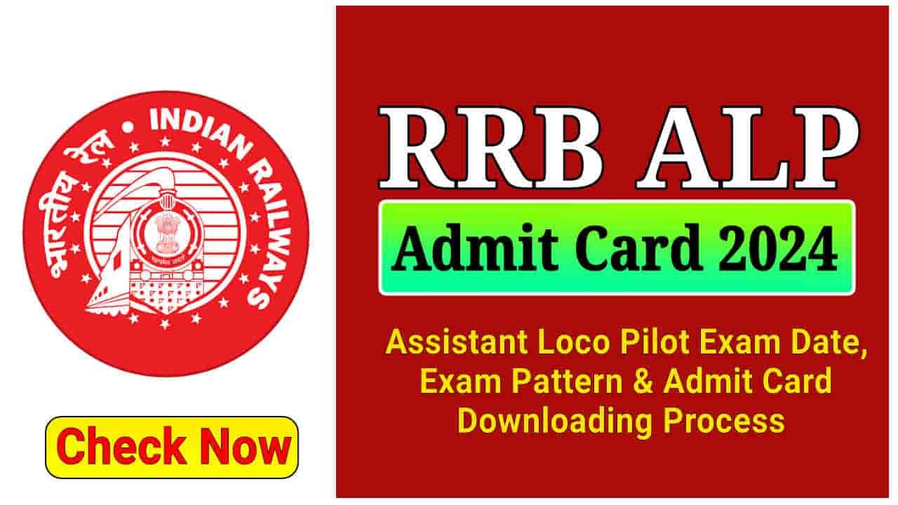 RRB ALP Admit Card 2024, CBT 1 Hall Ticket, Exam Date, Exam Pattern