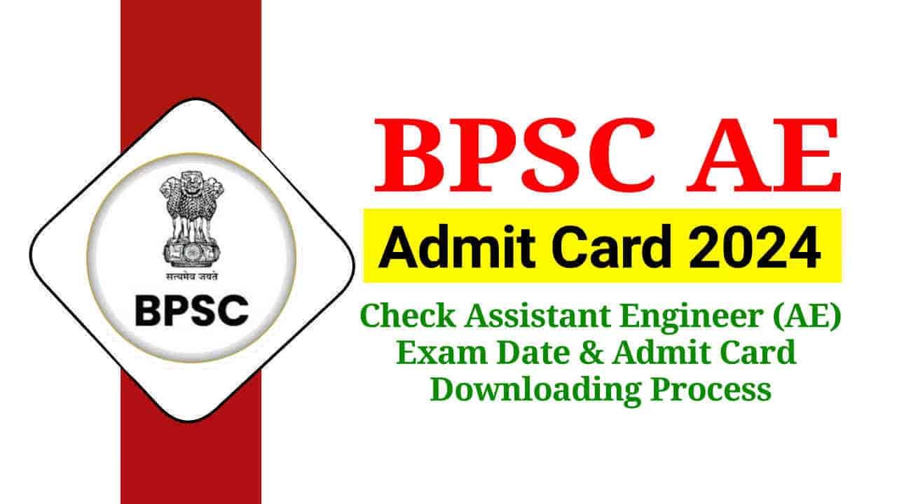 BPSC AE Admit Card 2024, Assistant Engineer Hall Ticket Link, Exam Date, Exam Pattern