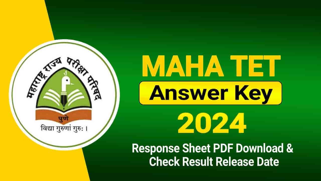 MAHA TET Answer Key 2024, Paper 1 and Paper 2 Response Sheet PDF @mahatet.in