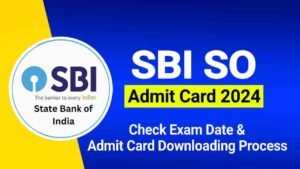 SBI SO Admit Card 2024 Out, Specialist Officer Call Letter Link, Check Exam Date and Other Details