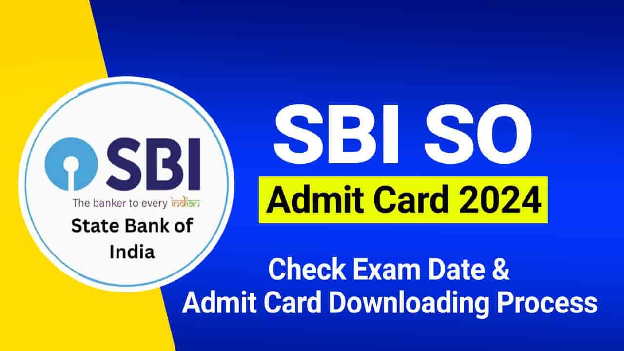 SBI SO Admit Card 2024 Out, Specialist Officer Call Letter Link, Check Exam Date and Other Details