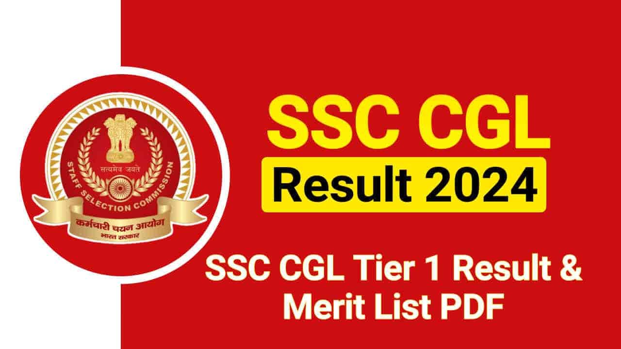 SSC CGL Tier 1 Result 2024, Merit List PDF & Score Card Release Soon, Cut Off Marks