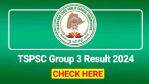 TSPSC Group 3 Result 2024, Merit List PDF and Result Link, Check Cut Off Marks