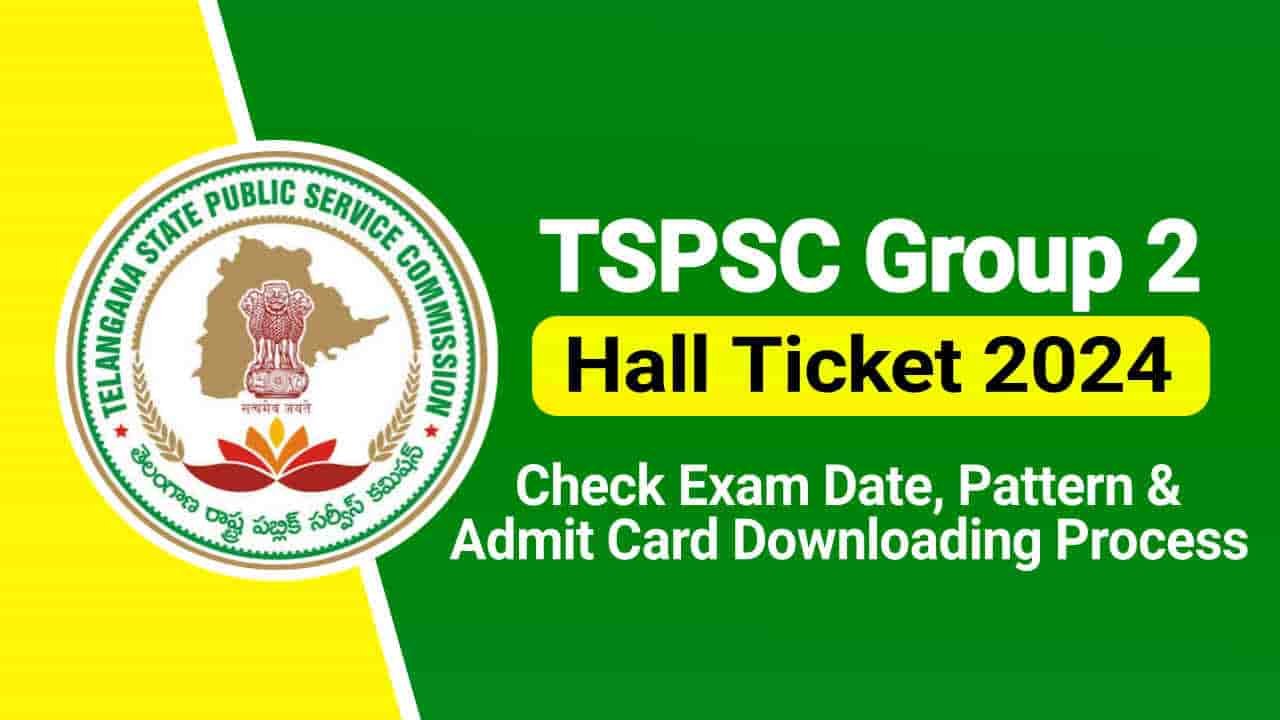 TSPSC Group 2 Hall Ticket 2024, Admit Card Download Link, Check Exam Date & Pattern