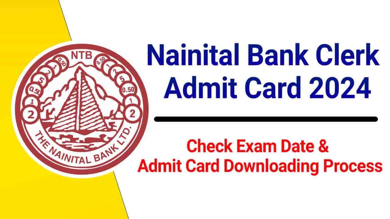 Nainital Bank Clerk Admit Card 2024 Out, Direct Link to Download Call Letter