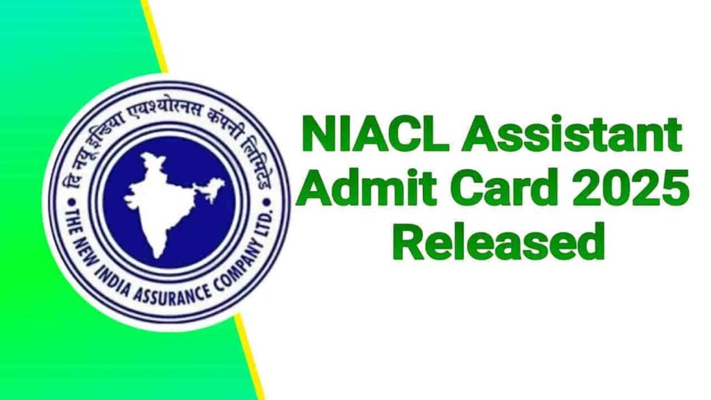 NIACL Assistant Admit Card 2025