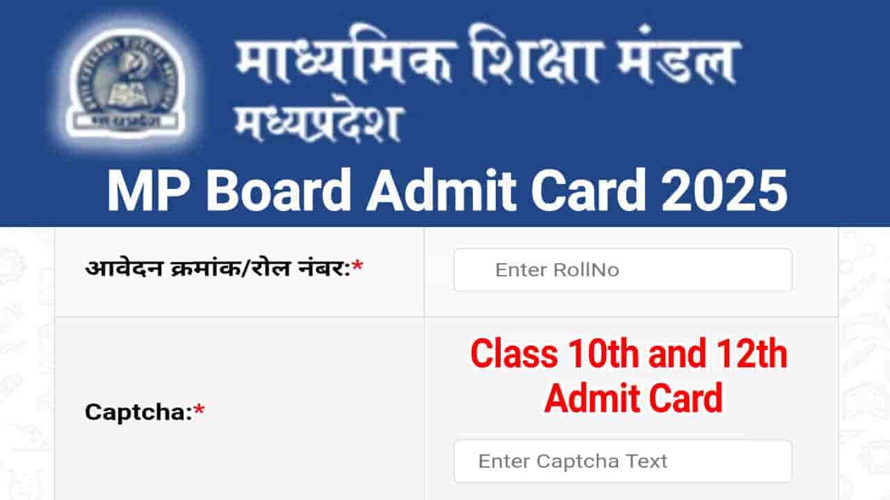 MP Board Admit Card 2025 for Class 10th & 12th, Hall Ticket Download Link