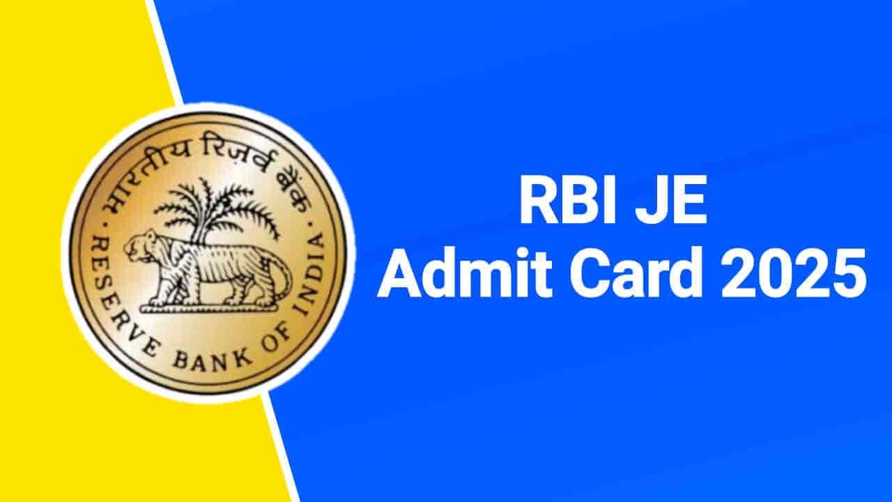 RBI JE Admit Card 2025 Out, Download Call Letter