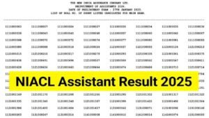 NIACL Assistant Result 2025 Out at newindia.co.in, Download Prelims Result PDF & Check Result