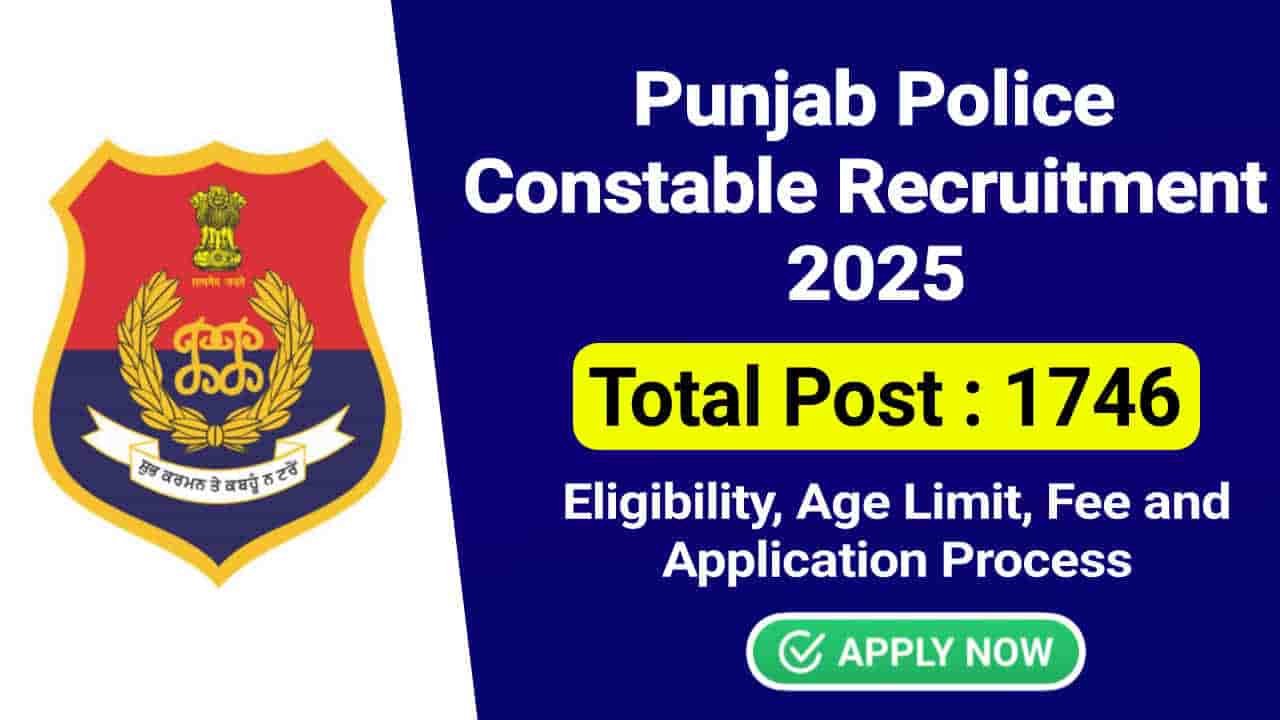 Punjab Police Constable Recruitment 2025 Apply Online, Check Eligibility and Other Details