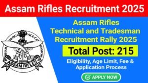 Assam Rifles Recruitment Rally 2025 Online Form for 215 Post, Check Eligibility & Other Details