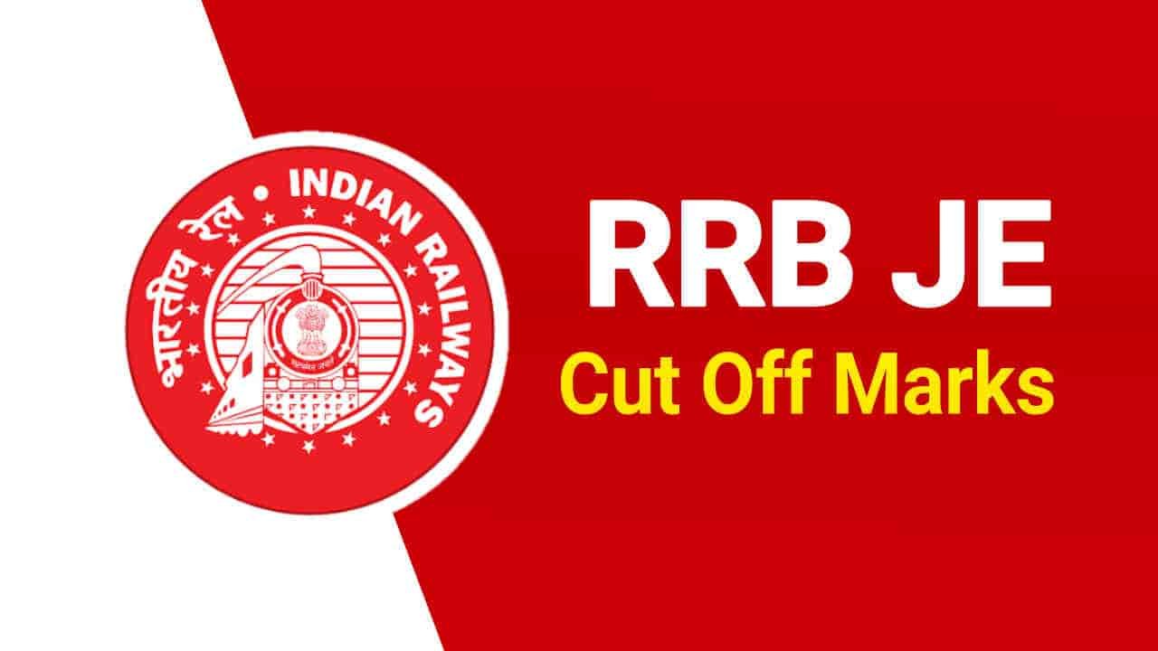 RRB JE Cut Off 2025, Category Wise Expected Cut off & Previous Year Cut Off Marks