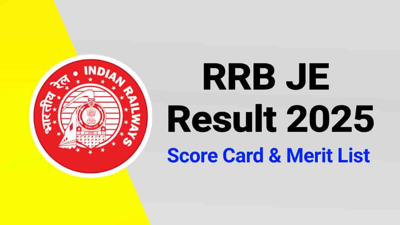 RRB JE Result 2025, Junior Engineer CBT 1 Merit List, Score Card & Cut off Marks