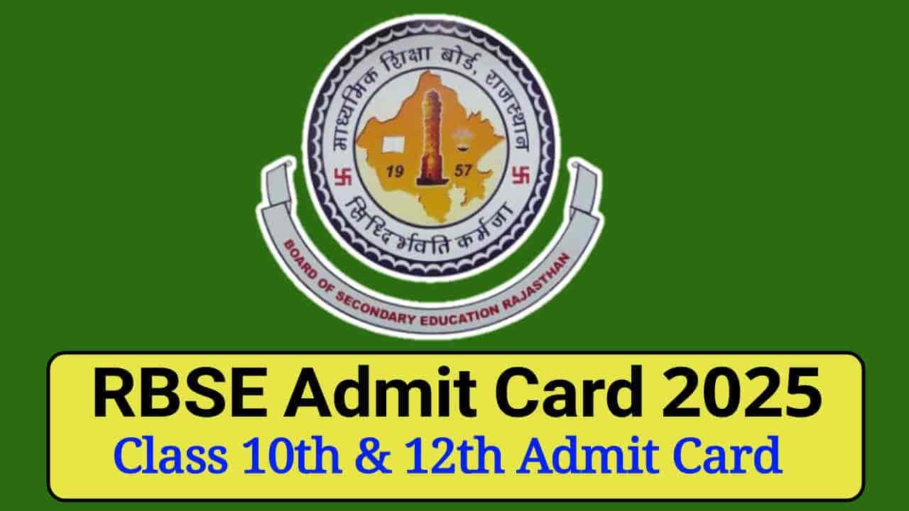 RBSE Admit Card 2025 Out, Rajasthan Board 10th & 12th Hall Ticket Download at rajeduboard.rajasthan.gov.in