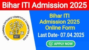 Bihar ITI Admission 2025 Online Form, Eligibility Criteria, Fees and Exam Date