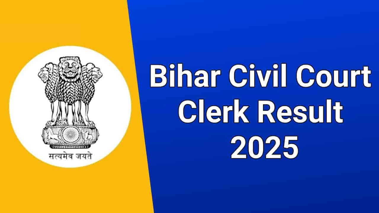 Bihar Civil Court Clerk Result 2025, Merit List PDF and Cut Off Marks (Soon)