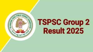 TSPSC Group 2 Result 2025, Merit List PDF and Cut Off Marks @tspsc.gov.in