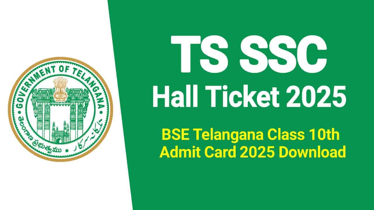 TS SSC Hall Ticket 2025 Out, Download Telangana Board 10th Admit Card at bse.telangana.gov.in